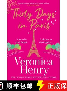 【3-4周达】Thirty Days in Paris : The gorgeously escapist, romantic and uplifting new novel from the ... [9781398703155]