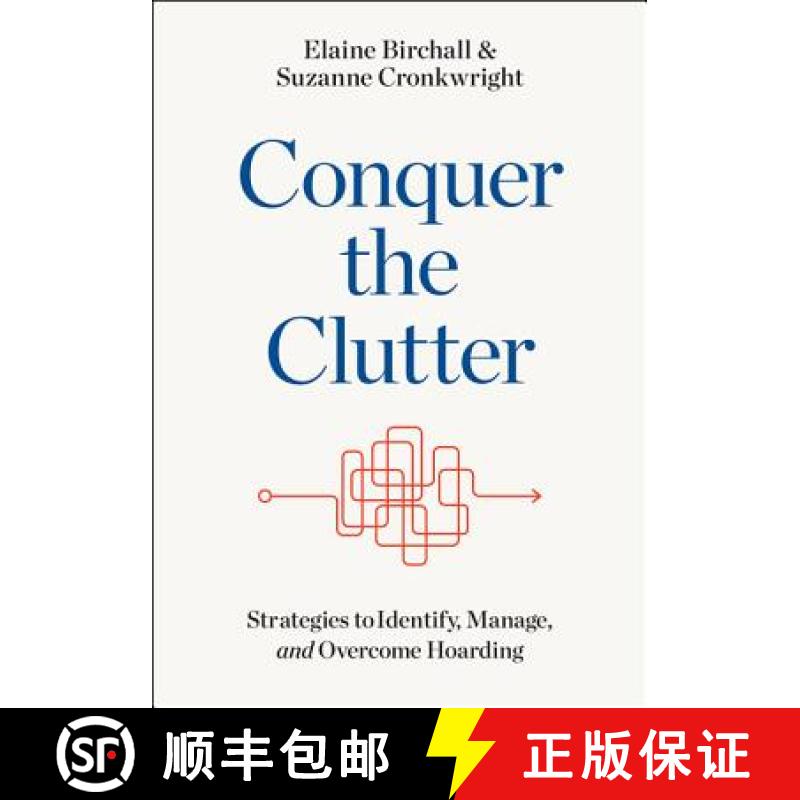 【3-4周达】Conquer the Clutter: Strategies to Identify, Manage, and Overcome Hoarding [9781421431512]