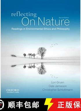 【3-4周达】Reflecting on Nature: Readings in Environmental Ethics and Philosophy [9780199782437]