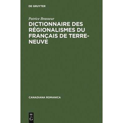 【4周达】Dictionnaire des régionalismes du français de Terre-Neuve [9783484560154]