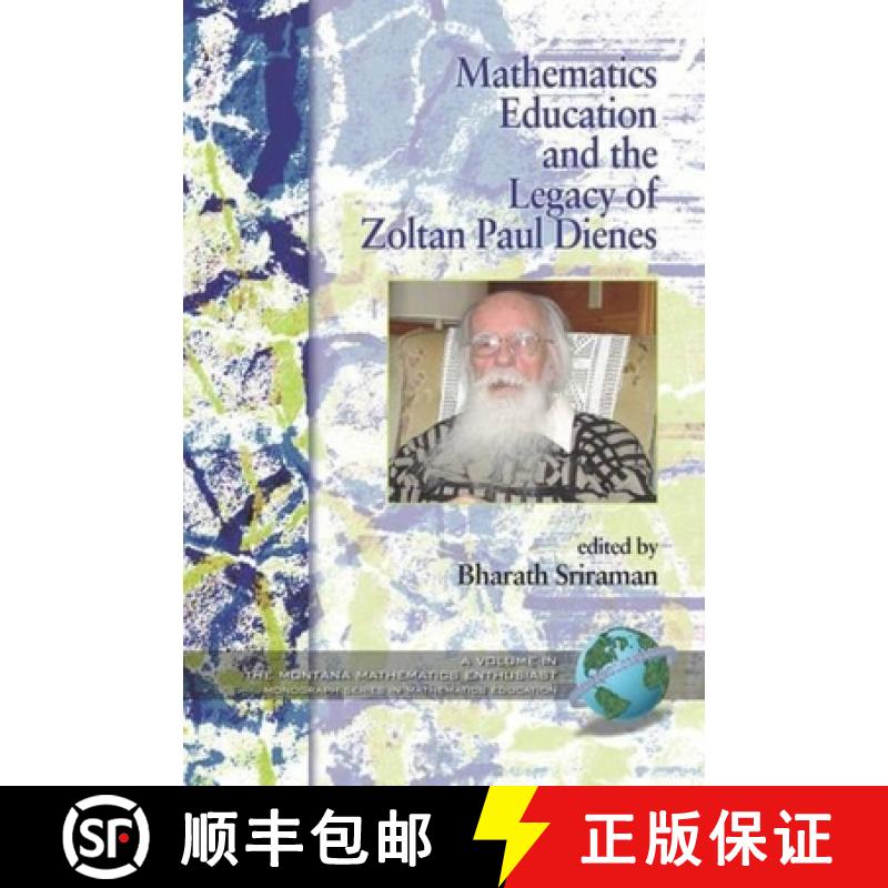 【3-4周达】Mathematics Education and the Legacy of Zoltan Paul Dienes (PB) [9781593118969]