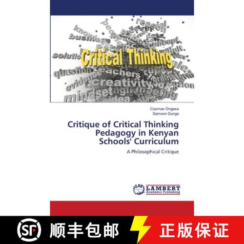 【3-4周达】Critique of Critical Thinking Pedagogy in Kenyan Schools' Curriculum: A Philosophical Crit... [9786209330957]