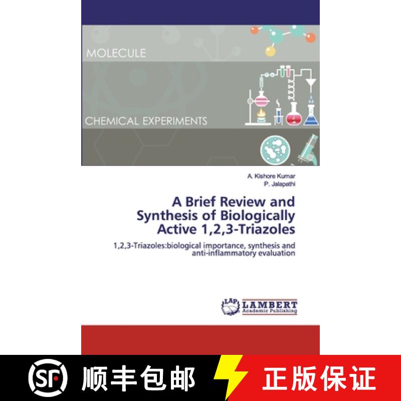 预订 A Brief Review and Synthesis of Biologically Active 1,2,3-Triazoles [9786200529220]
