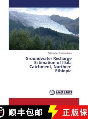 预订 Groundwater Recharge Estimation of Illala Catchment, Northern Ethiopia [9783659437342]