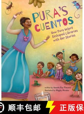 预订 Pura's Cuentos: How Pura Belpré Reshaped Libraries with Her Stories [9781419749414]