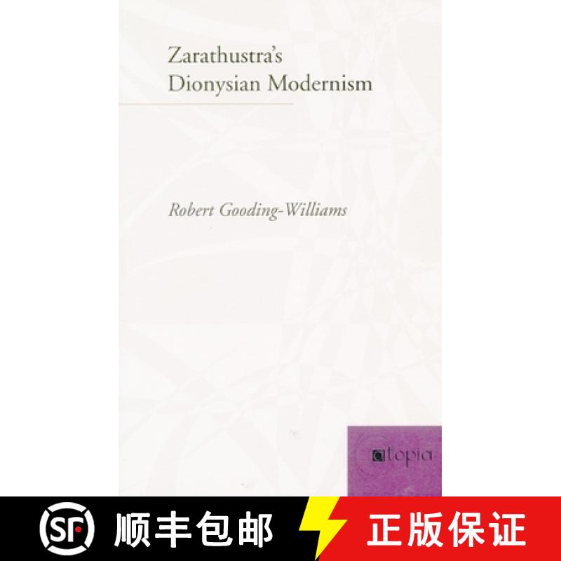 【3-4周达】Zarathustra's Dionysian Modernism [9780804732949]
