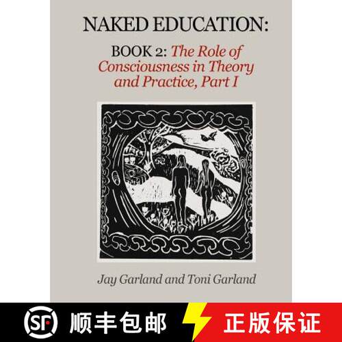 【3-4周达】Naked Education: Book 2: The Role of Consciousness in Theory and Practice [9780998586915]