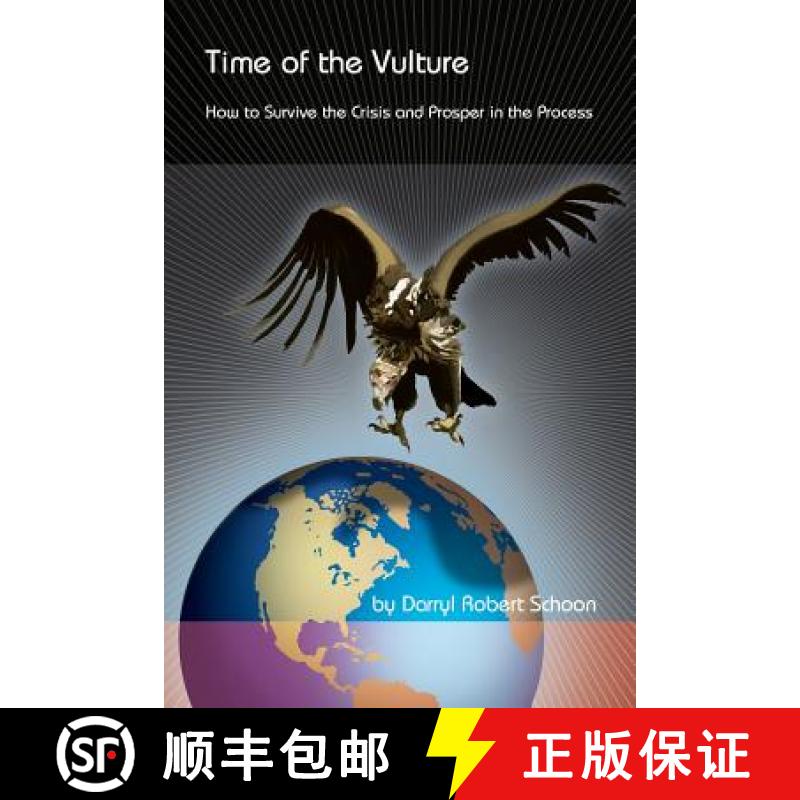 【3-4周达】Time of the Vulture - How to Survive the Crisis and Prosper in the Process [9780615677088]