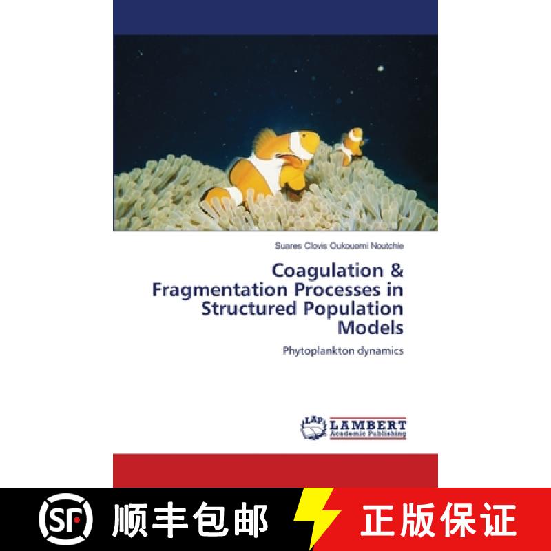预订 Coagulation & Fragmentation Processes in Structured Population Models [9783659137211]
