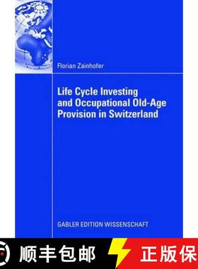 【3-4周达】Life Cycle Investing and Occupational Old-age Provision in Switzerland 2008 [9783834910875]