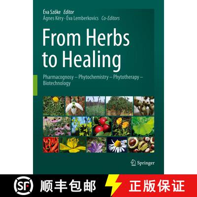 【3-4周达】From Herbs to Healing : Pharmacognosy - Phytochemistry - Phytotherapy - Biotechnology [9783031173035]