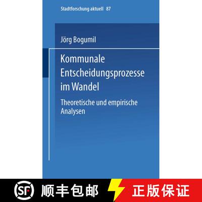 【3-4周达】Kommunale Entscheidungsprozesse Im Wandel : Theoretische Und Empirische Analysen [9783810034250]