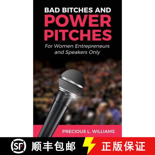 【3-4周达】Bad Bitches and Power Pitches: For Women Entrepreneurs and Speakers Only [9781733396424]