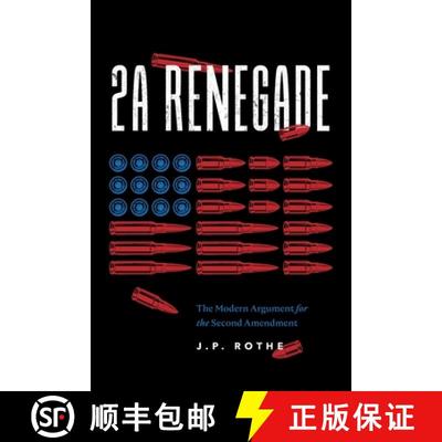【3-4周达】2A Renegade: The Modern Argument for the Second Amendment [9798998665820]