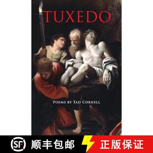 【3-4周达】Tuxedo: Poems by Tad Cornell [9780990863366]