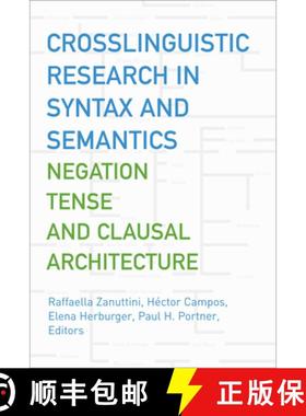 【3-4周达】Crosslinguistic Research in Syntax and Semantics : Negation, Tense, and Clausal Architecture [9781589010802]