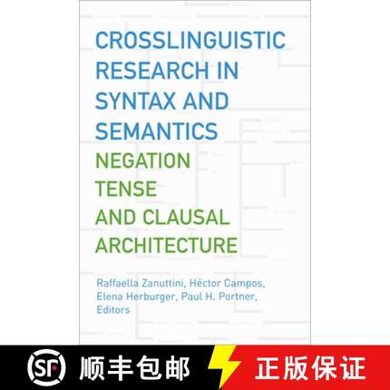 【3-4周达】Crosslinguistic Research in Syntax and Semantics : Negation, Tense, and Clausal Architecture [9781589010802]