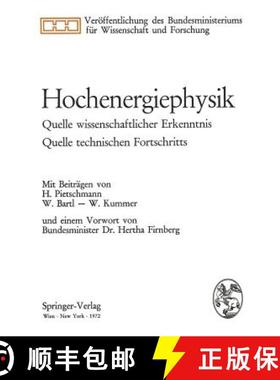 【3-4周达】Hochenergiephysik : Quelle wissenschaftlicher Erkenntnis, Quelle technischen Fortschritts [9783211810521]