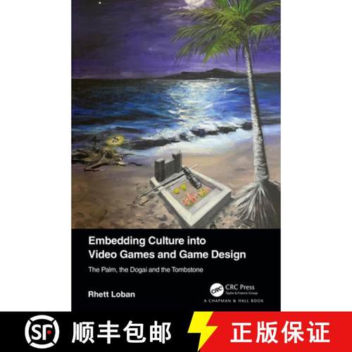 【3-4周达】Embedding Culture into Video Games and Game Design: The Palm, the Dogai and the Tombstone [9781032232195]
