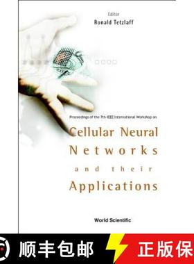 【3-4周达】Cellular Neural Networks and Their Applications: Procs of the 7th IEEE Int'l Workshop [9789812381217]