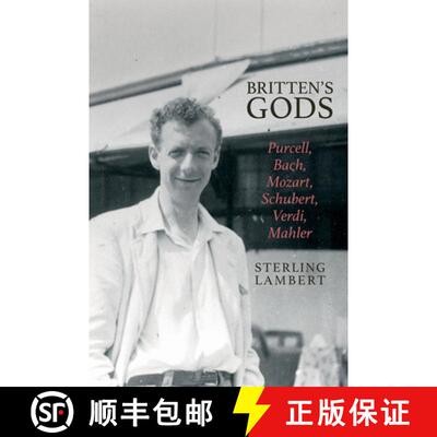 【3-4周达】Britten's Gods: Purcell, Bach, Mozart, Schubert, Verdi, Mahler [9781638040682]