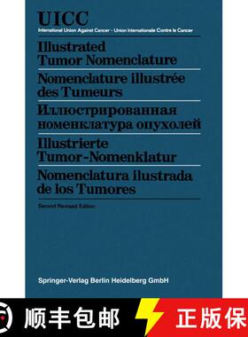 【3-4周达】Illustrated Tumor Nomenclature / Nomenclature Illustree Des Tumeurs / Илл... [9783662234907]