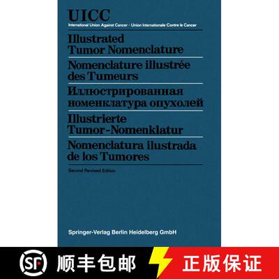 【3-4周达】Illustrated Tumor Nomenclature / Nomenclature Illustree Des Tumeurs / Илл... [9783662234907]