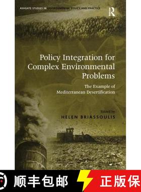 【3-4周达】Policy Integration for Complex Environmental Problems: The Example of Mediterranean Desert... [9780754642435]