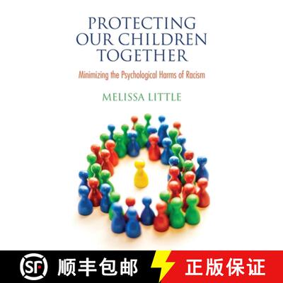 【3-4周达】Protecting Our Children Together : Minimizing the Psychological Harms of Racism [9780578853888]