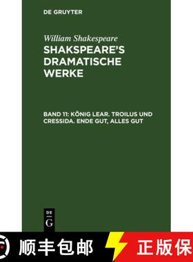 【3-4周达】精装 Koenig Lear. Troilus und Cressida. Ende gut, Alles gut [9783111074375]