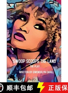 【3-4周达】Swoop Scoops The Land: The Play [9781304162786]