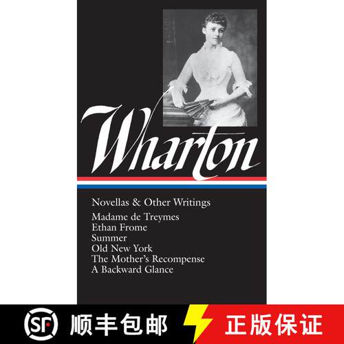 【3-4周达】精装 Edith Wharton: Novellas & Other Writings (LOA #47): Madame de Treymes / Ethan Frome /... [9780940450530]