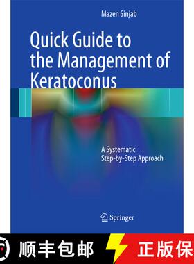 【3-4周达】Quick Guide to the Management of Keratoconus: A Systematic Step-by-Step Approach [9783642218392]