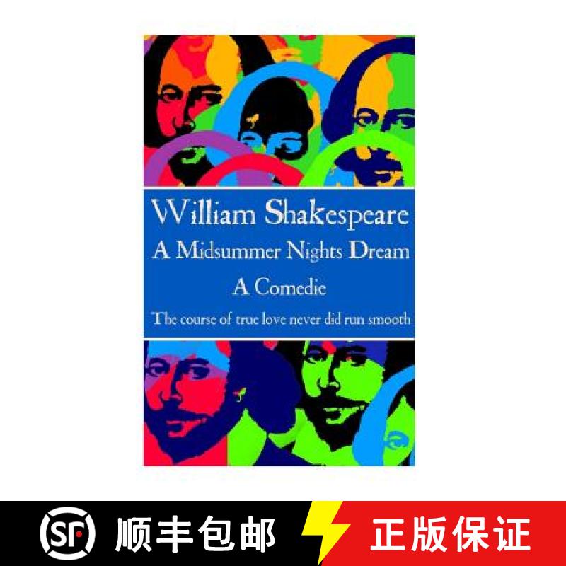【3-4周达】William Shakespeare - A Midsummer Nights Dream: The course of true love never did run smooth [9781785435928]