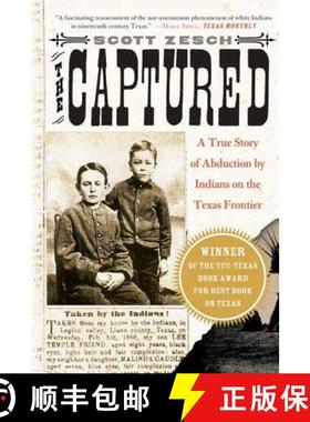 【3-4周达】The Captured: A True Story of Abduction by Indians on the Texas Frontier [9780312317898]