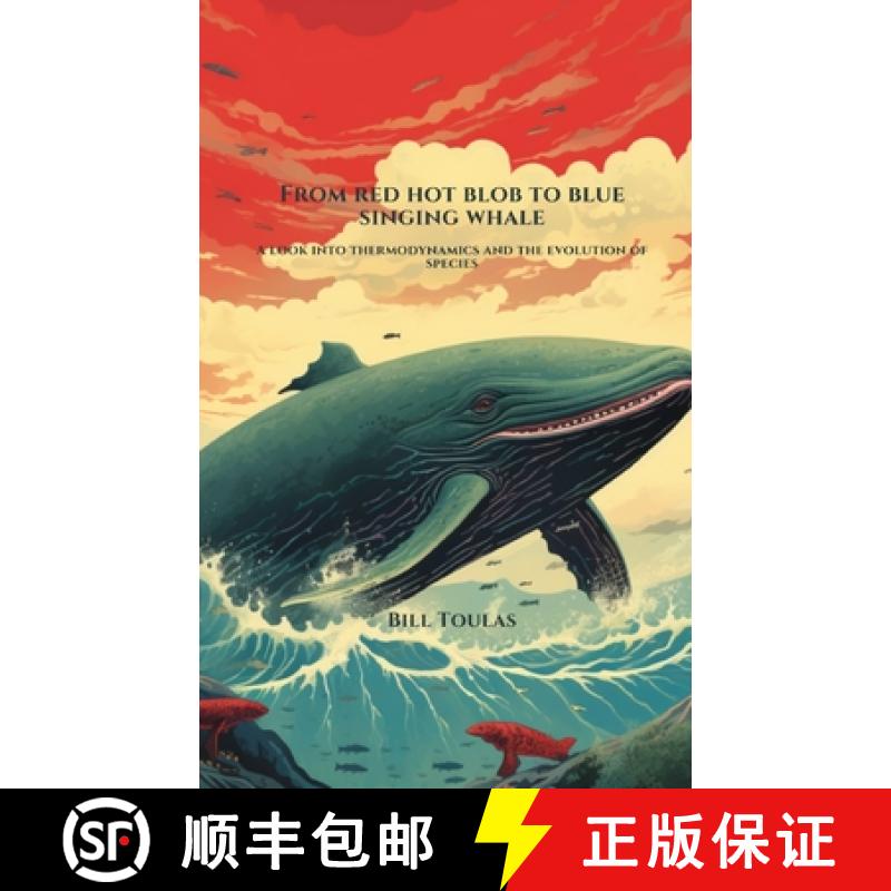 【3-4周达】From Red Hot Blob to Blue Singing Whale: A Look Into Thermodynamics and the Evolution of S... [9789925805006]