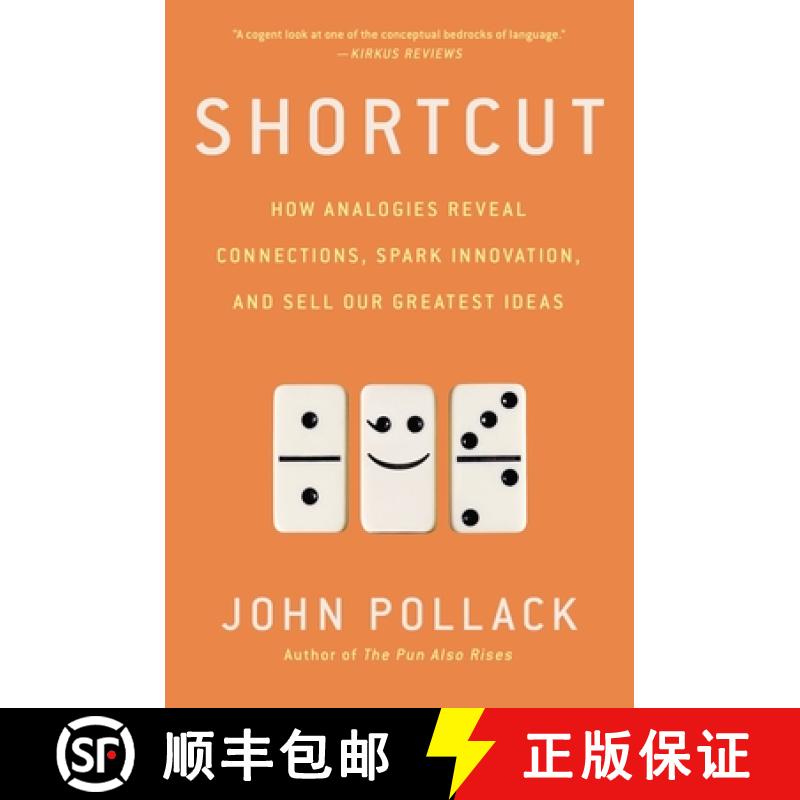 【3-4周达】Shortcut: How Analogies Reveal Connections, Spark Innovation, and Sell Our Greatest Ideas [9781592409471]