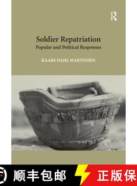 【3-4周达】Soldier Repatriation: Popular and Political Responses. Kaare Dahl Martinsen [9781472416490]