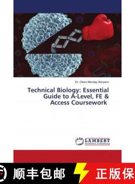 预订 Technical Biology: Essential Guide to A-Level, FE & Access Coursework [9786202798587]