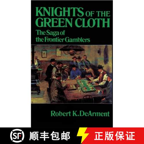 【3-4周达】Knights of the Green Cloth – The Saga of the Frontier Gamblers [9780806122458]