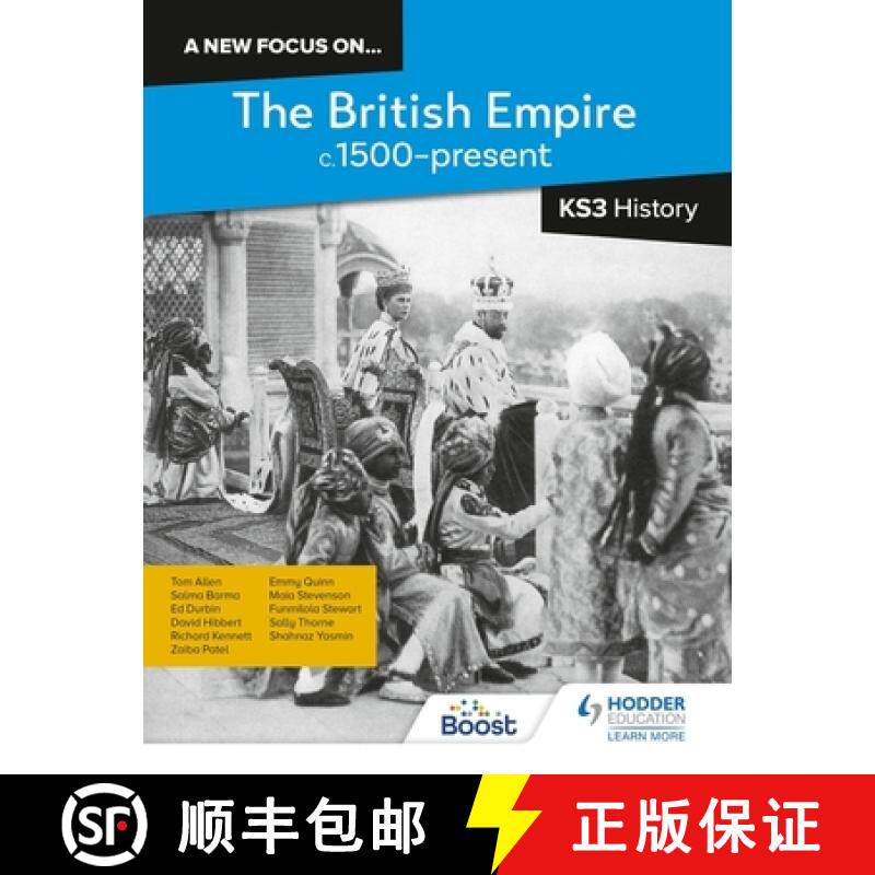 【3-4周达】A new focus on...The British Empire, c.1500-present for Key Stage 3 History [9781398363731]