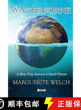 【3-4周达】Waterborne: A Slow Trip Around a Small Planet [9781948494250]