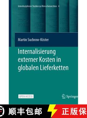 【3-4周达】Internalisierung externer Kosten in globalen Lieferketten: Effektiver und effizienter Schu... [9783662724729]