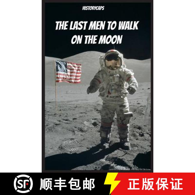 【2-3周达】The Last Men to Walk on the Moon: The Story Behind America's Last Walk On the Moon [9781621074861]