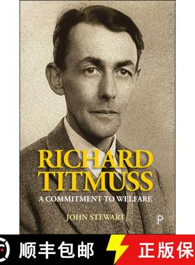 【3-4周达】Richard Titmuss: A Commitment to Welfare [9781447341055]