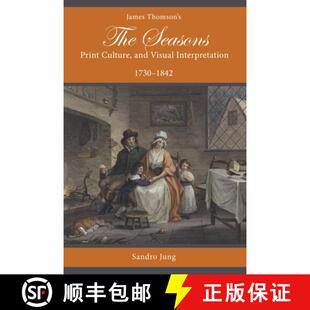 Interpretation 4周达 Thomson Seasons Visual 1730 and James Culture Print 9781611463194 1842 the