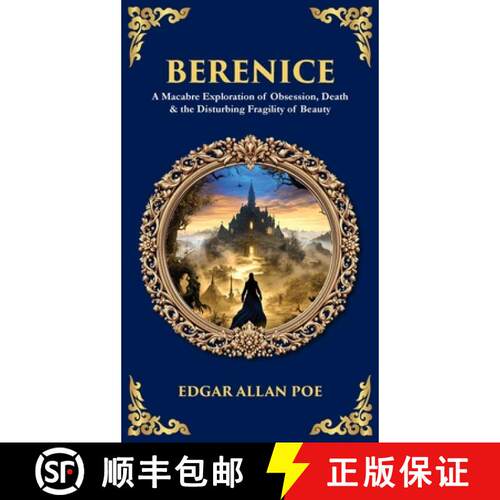 【3-4周达】精装 Berenice: A Macabre Exploration of Obsession, Death & the Disturbing Fragility of Bea... [9781806299591]
