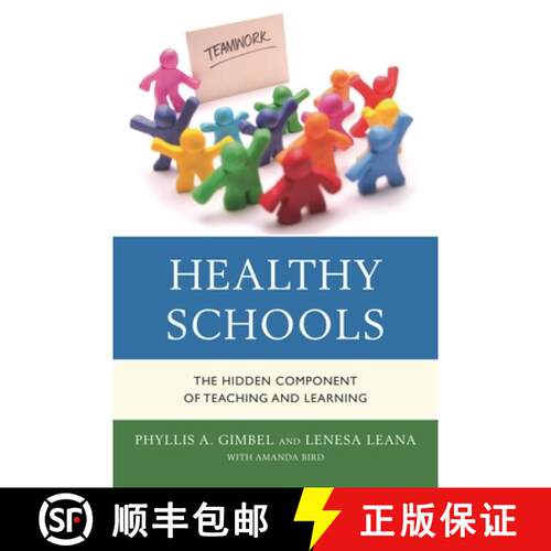 【3-4周达】Healthy Schools : The Hidden Component of Teaching and Learning [9781475804270]