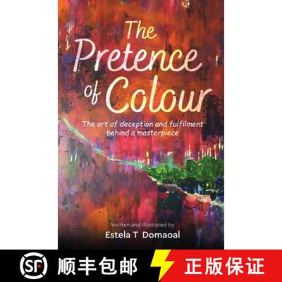 【3-4周达】The Pretence of Colour: The art of deception and fulfilment behind a masterpiece [9798892221597]