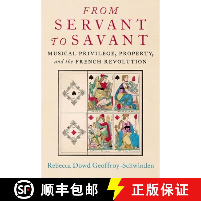 【3-4周达】From Servant to Savant: Musical Privilege, Property, and the French Revolution [9780197511510]